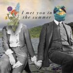album image I Met You in the Summer I Met You in the Summer - Single