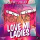 Oryane feat. SEAN PAUL - Love Mi Ladies