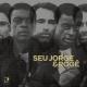 Seu Jorge, ROGÊ - Pra Você Amigo