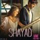 Pritam, Arijit Singh - Shayad