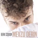 album image Berk Coşkun - Mevzu Derin (Lyric Video) Mevzu Derin - Single
