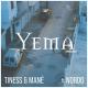 Tiness & Mané feat. Nordo - Yema