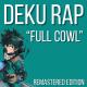 Daddyphatsnaps - Deku Rap "Full Cowl"