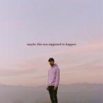 album image Blessings (feat. Annamarie Rosanio) Maybe This Was Supposed to Happen
