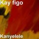 Kay Figo #i_s_t - Kanyele