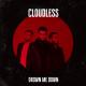 CLOUDLESS - Drown Me Down
