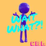 album image Wait... What_! (256  kbps) Wait... What?! - Single