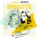 Brigitte - Allô … Tu m’entends ?