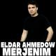 Eldar Ahmedow - Merjenim  [vipmusic.fun]