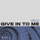 Gloria Tells - Give in to me