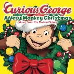 album image Curious George Theme Song Curious George: A Very Monkey Christmas (Music from the Motion Picture)