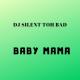 DJ SILENT TOH BAD feat. Ennycarthy, Simplicity, Tee Smart - Baby Mama