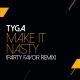 Tyga - Make in nasty (40hz)