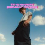 album image See You It’s Never Really Over (Expanded)