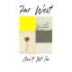 Far West - Can't Let Go