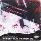 Alban Chela feat. Mista LT - We Don't Play (feat. Mista LT)