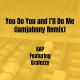 AAP feat. Grafezzy - You Do You and I’ll Do Me