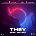 album image They Watchin Me They Watchin Me (Feat. Will Wes) - Single