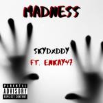 album image Madness Madness (feat. Enkay47) - Single