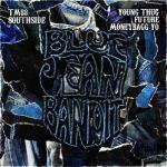 album image Blue Jean Bandit Blue Jean Bandit (feat. Young Thug & Future) - Single