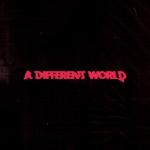 album image A Different World A Different World (feat. Judy Alice Lee) - Single
