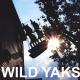 Various Artists - Wild Yaks – Crazy But Not Afraid