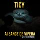 ticy si ionut printu - ai sange de vipera