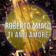 Roberto Amato - Ti amo amore
