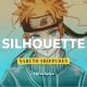ShiroNeko - Silhouette (From "Naruto Shippuden")