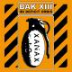 Bak XIII - You Kill Me from the Inside