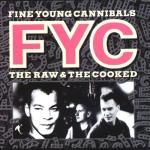 album image Five Young Cannibals / She Drives Me Crazy The Raw & the Cooked