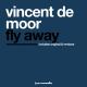 Vincent De Moore - Fly Away (самая мощьная)