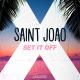 Saint Joao - Set It Off