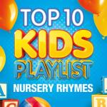 album image Ring a Ring a Roses Top 10 Kids Playlist - Nursery Rhymes