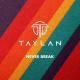 Taylan - Never Break
