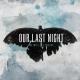 Our Last Night - Across The Ocean