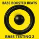 Bass Boosted Beats - Sub Test