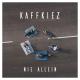 KAFFKIEZ - Nie Allein
