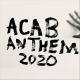 A.C.A.B. Spring - ACAB Anthem 2020