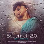 album image Bepannah 2.0 (Sad Version) Bepannah 2.0 (Sad Version) - Single