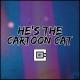 CG5 - He’s the Cartoon Cat