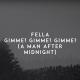Fella - Gimme! Gimme! Gimme! (A Man After Midnight)