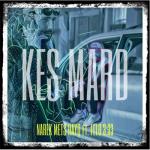 album image Kes Mard Kes Mard (feat. Felo 3.33) - Single