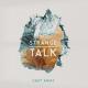 Strange Talk - Climbing Walls