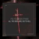album image All The Good Girls Go To Hell All the Good Girls Go To Hell - Single