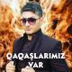 Vuqar Seda - Qaqaslarimiz Var 2020 (Dj Tebriz)
