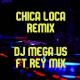 dj mega us, Mista Jams - Chica loca remix