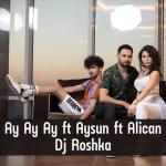 album image Ay Ay Ay Ay Ay Ay (feat. Aysun & Alican) - Single