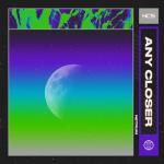 album image Any Closer Any Closer - Single