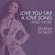 Selena Gomez & The Scene - Love You Like A Love Song